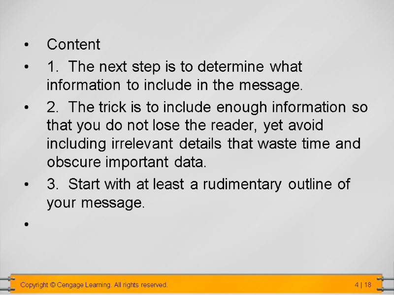 Content  1.  The next step is to determine what information to include